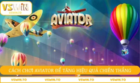Cách chơi Aviator