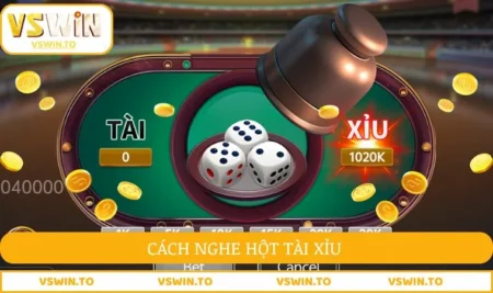 cách nghe hột tài xỉu