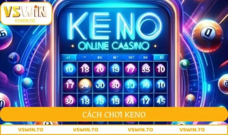 cách chơi Keno