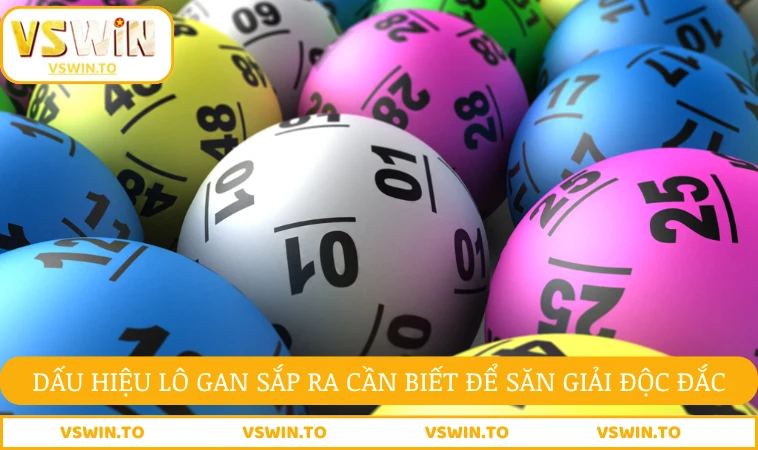 Dấu Hiệu Lô Gan Sắp Ra Nên Biết Để Nhận Giải Độc Đắc 2 Dấu hiệu lô gan sắp ra cần biết để săn giải độc đắc