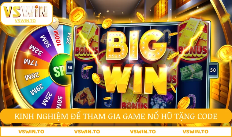 Game Nổ Hũ Tặng Code - Cơ Chế Trả Thưởng Hấp Dẫn 2 Kinh nghiệm để tham gia game nổ hũ tặng code