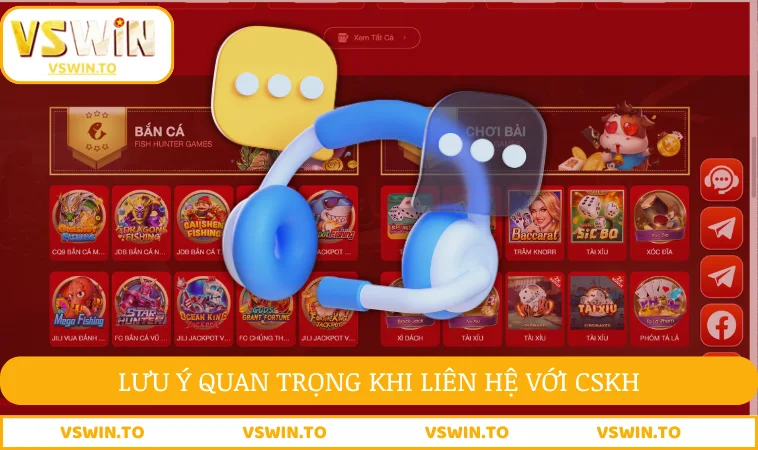Liên hệ VSWIN 2 Lưu ý quan trọng khi liên hệ với CSKH của nhà để tránh gặp lỗi