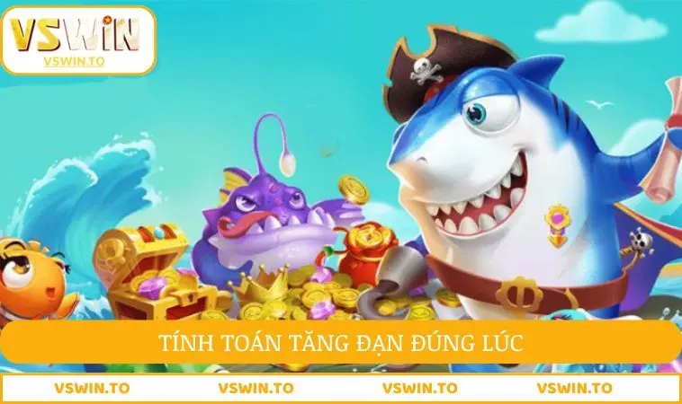 Mẹo Chơi Bắn Cá Online Được Chia Sẻ Từ Các Cao Thủ 3 Tính toán tăng đạn đúng lúc