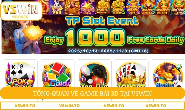 Tổng quan về game bài 3D tại VSWIN